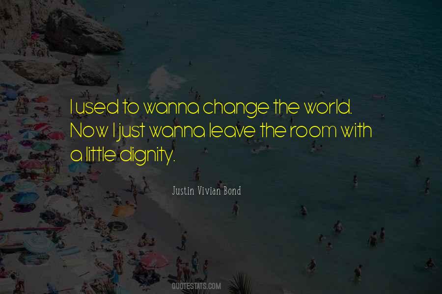 I Wanna Change Quotes #1824002