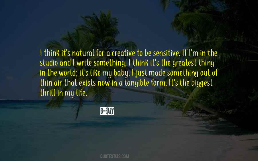 The Greatest Thing In Life Quotes #1795786