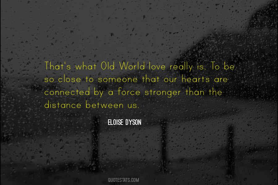 Quotes About Our Distance #1544182