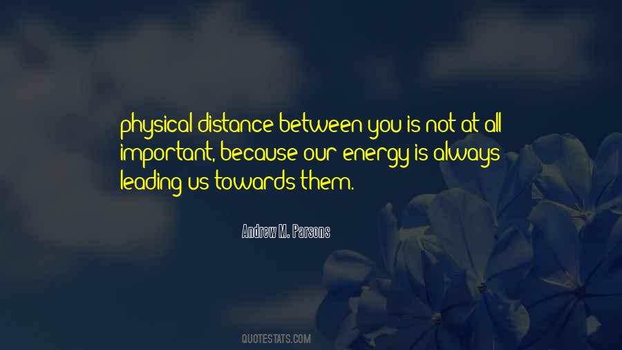 Quotes About Our Distance #309216