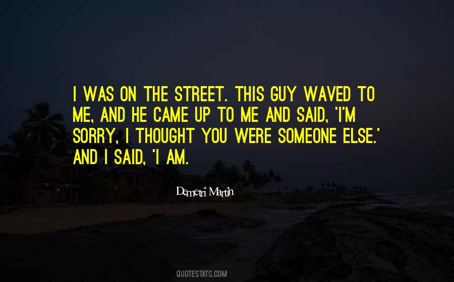 You Said You Were Sorry Quotes #1655516