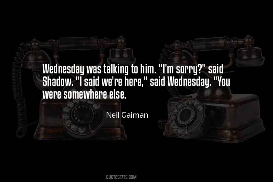 You Said You Were Sorry Quotes #1708247