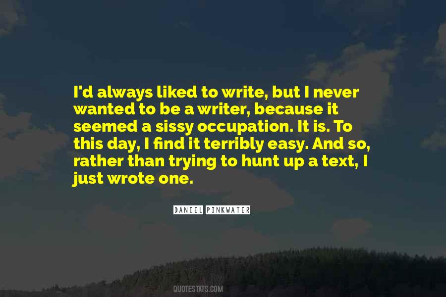 To Be A Writer Quotes #1027080