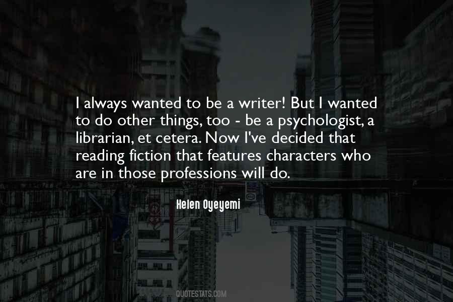 To Be A Writer Quotes #1190235