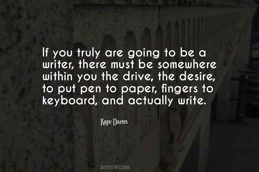 To Be A Writer Quotes #1252935