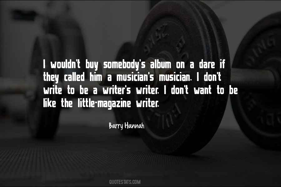 To Be A Writer Quotes #1315219