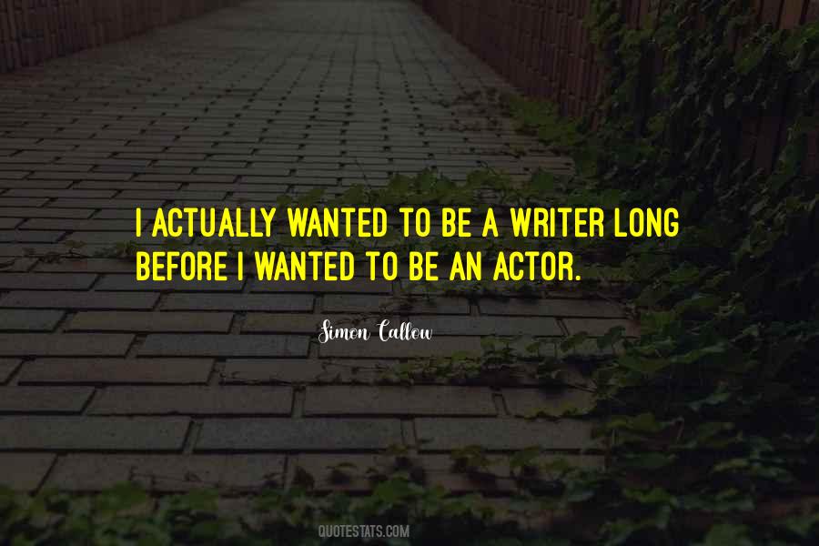 To Be A Writer Quotes #977416