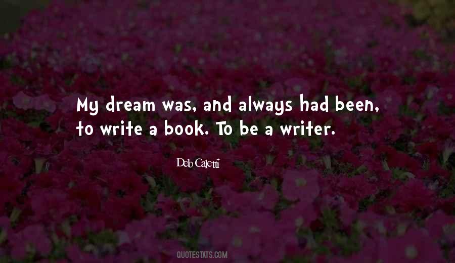 To Be A Writer Quotes #991125