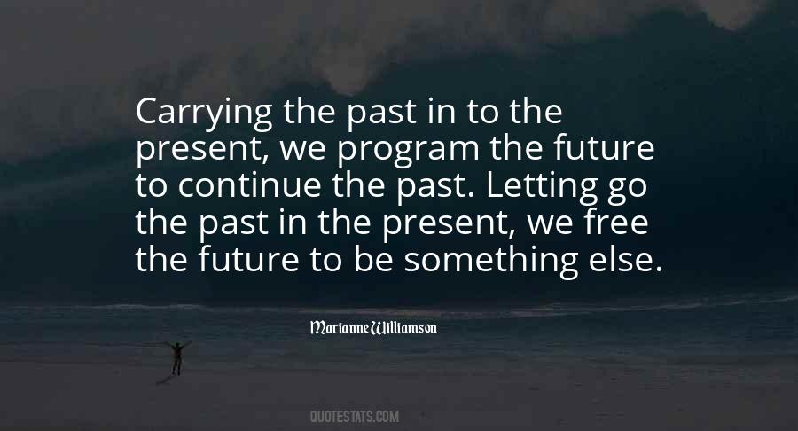 Carrying The Past Quotes #1712409