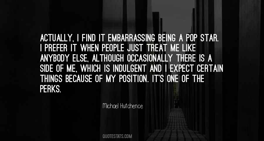 Quotes About Being Indulgent #914814