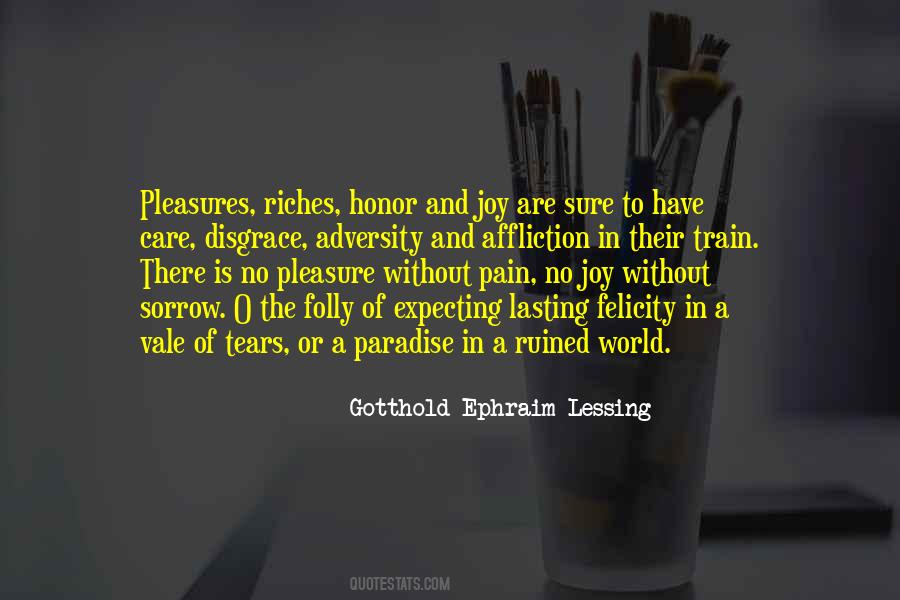 There Is No Pleasure Without Pain Quotes #796310
