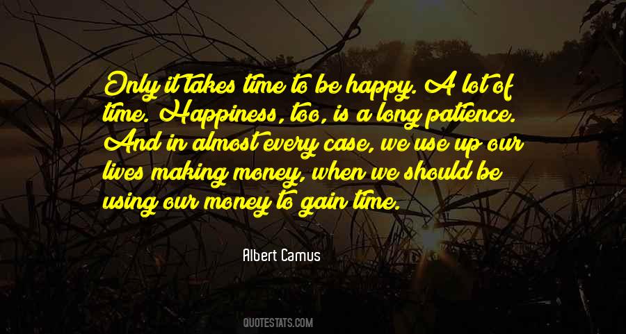 Patience And Money Quotes #1295214
