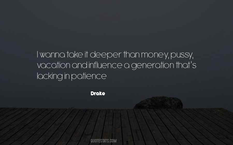Patience And Money Quotes #1695125
