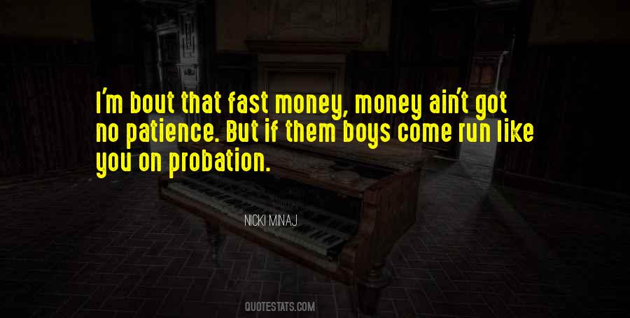 Patience And Money Quotes #511350