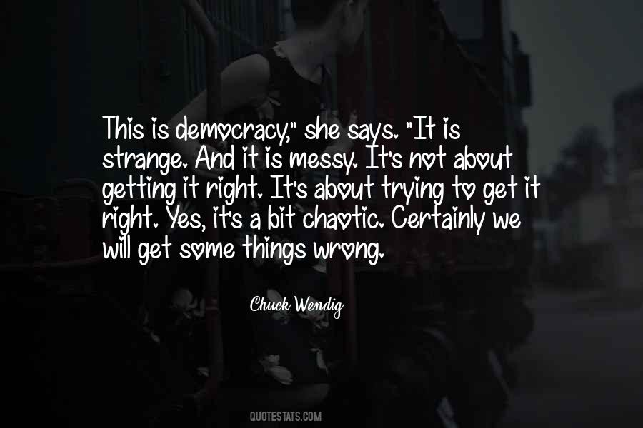 Quotes About Getting It Right #1050433