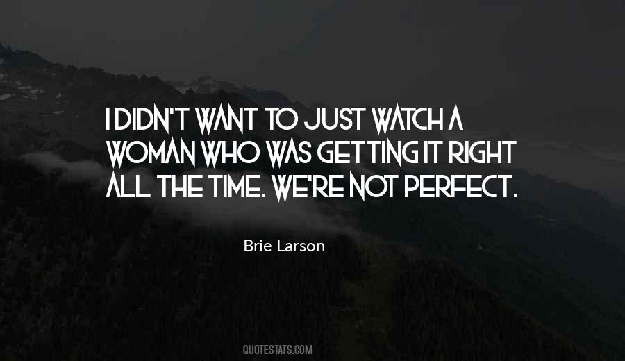 Quotes About Getting It Right #1138307
