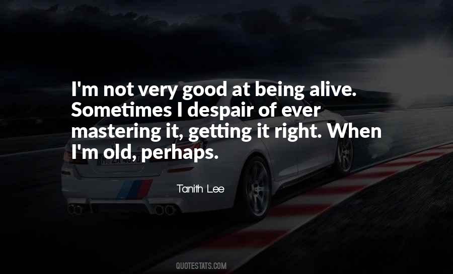 Quotes About Getting It Right #1871177