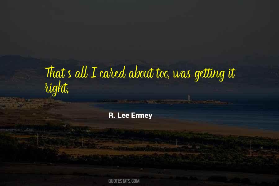 Quotes About Getting It Right #615182