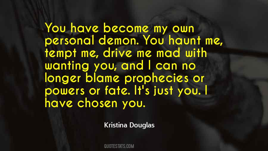 You Drive Me Mad Quotes #1694346