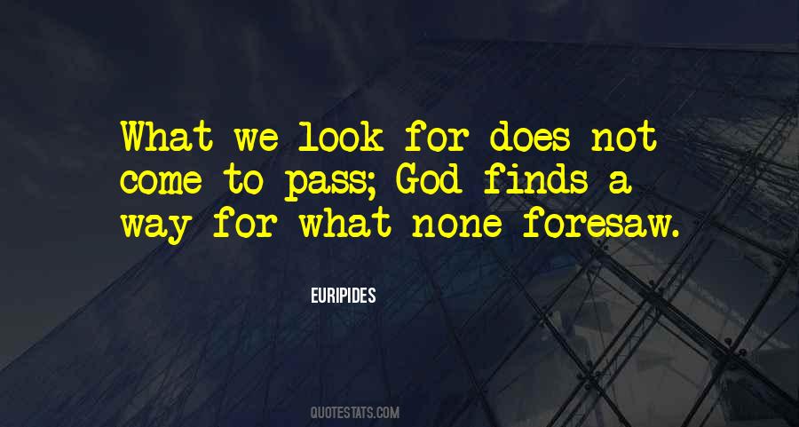 God Finds A Way Quotes #107095