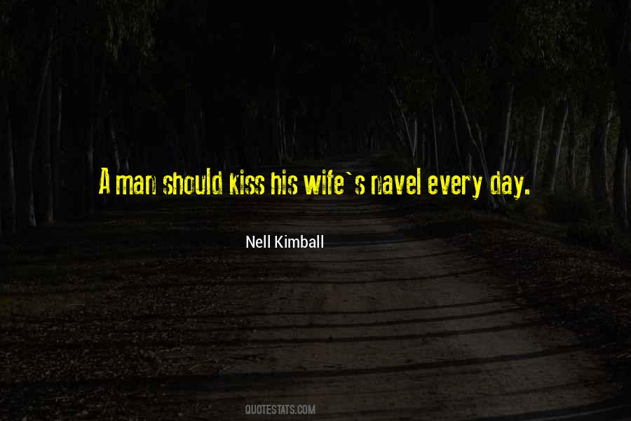 Kiss Your Wife Quotes #882348