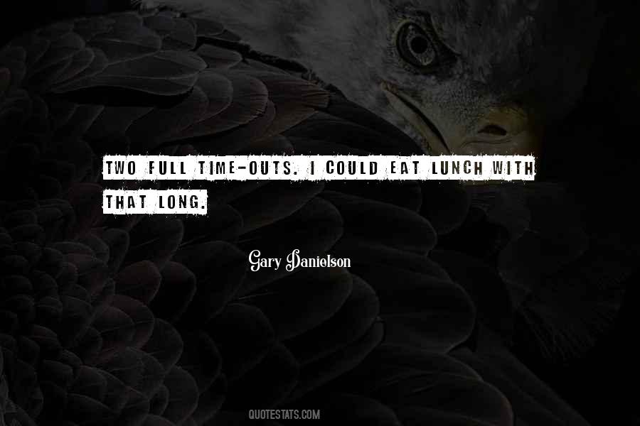 Eat Lunch Quotes #1046167