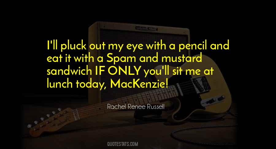 Eat Lunch Quotes #109060