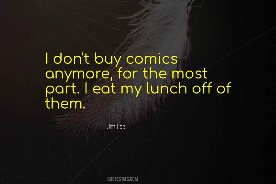 Eat Lunch Quotes #713508