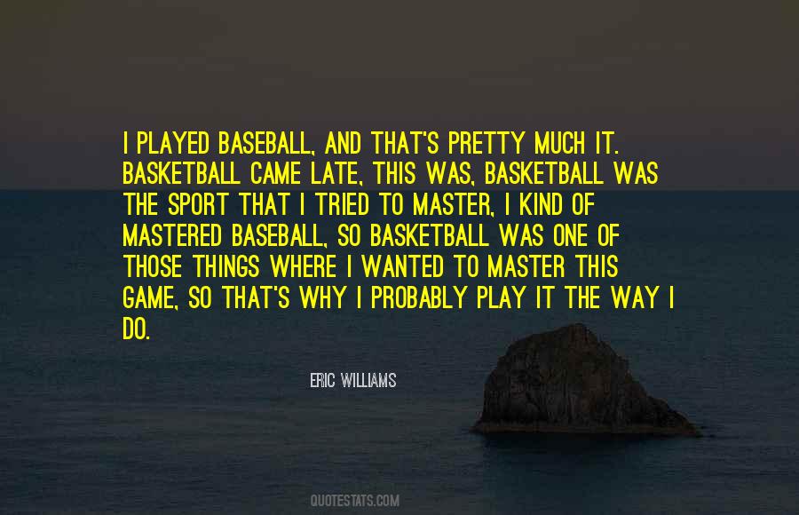 Play The Game Of Basketball Quotes #1875811