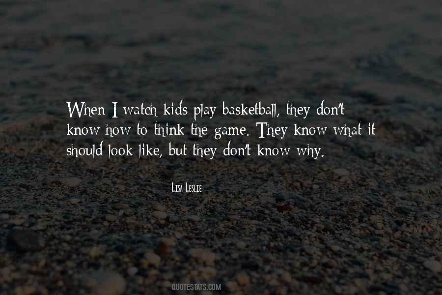 Play The Game Of Basketball Quotes #554186