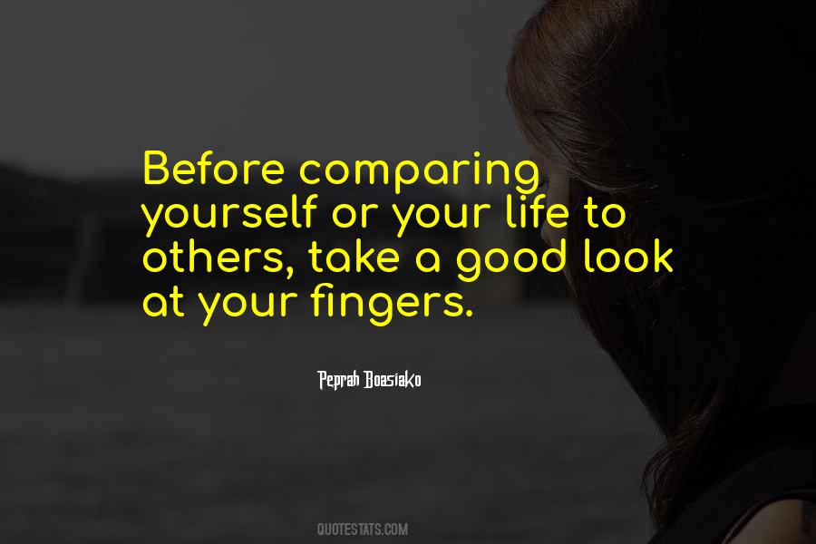 Comparing Life Quotes #1258158