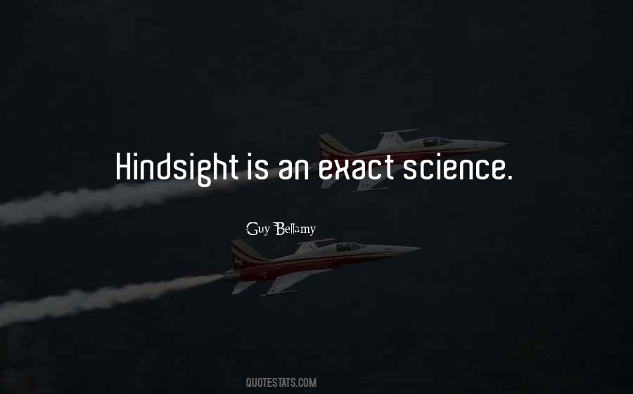 Hindsight Is Quotes #100548