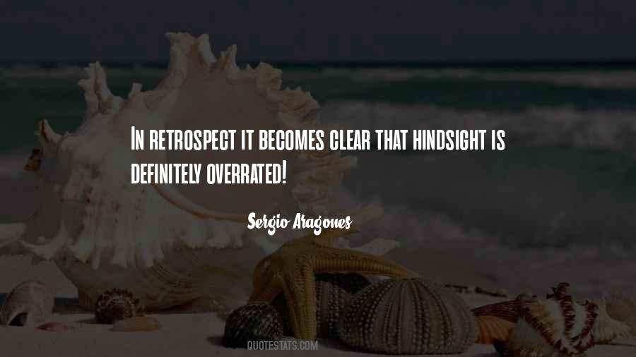 Hindsight Is Quotes #1334546