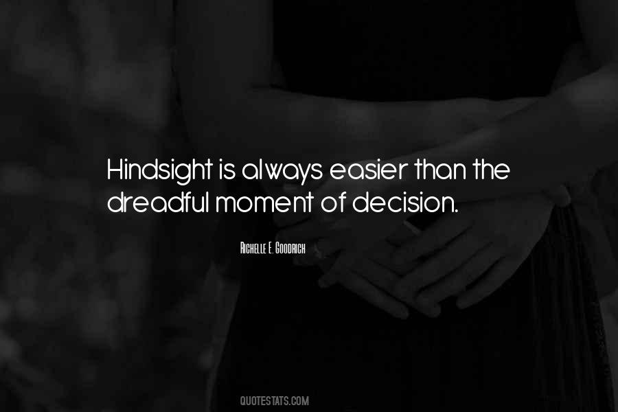 Hindsight Is Quotes #1498242