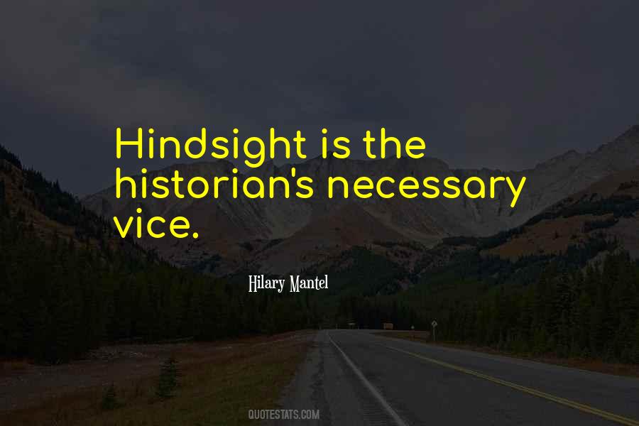 Hindsight Is Quotes #49617