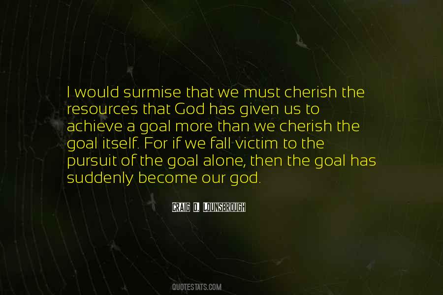 We Must Achieve Quotes #1468364