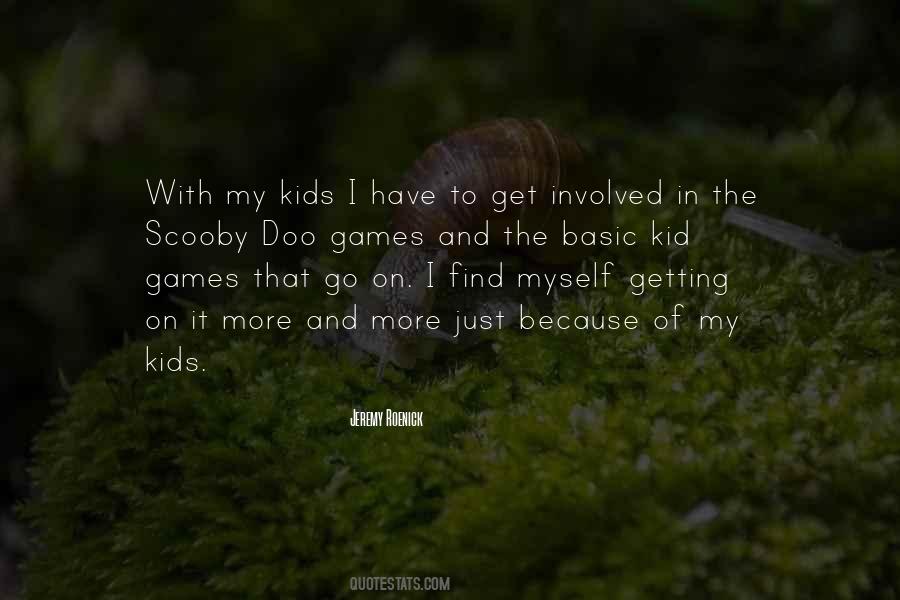 Quotes About Getting Involved #522849