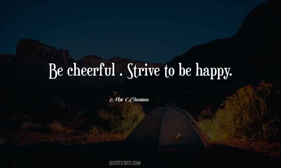 Strive To Be Happy Quotes #209084
