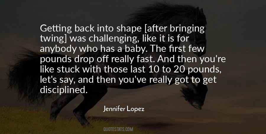 Quotes About Getting Into Shape #1073553