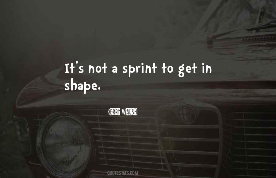 Quotes About Getting Into Shape #1264067