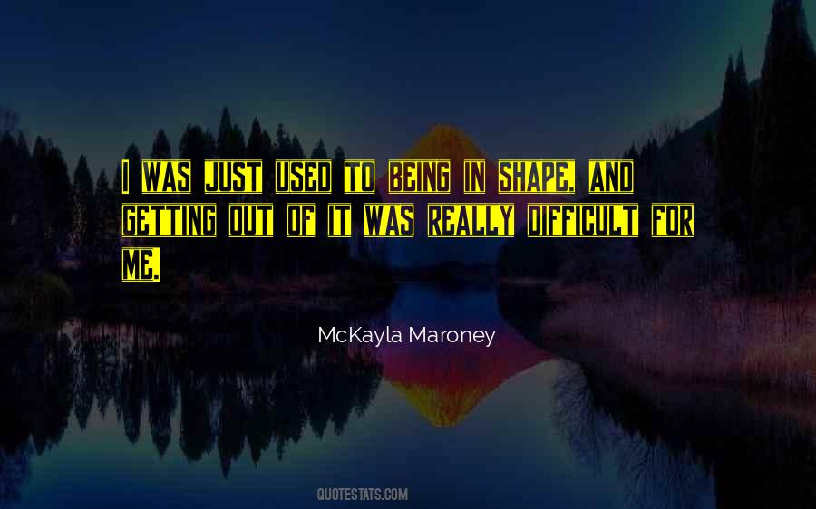 Quotes About Getting Into Shape #1564674