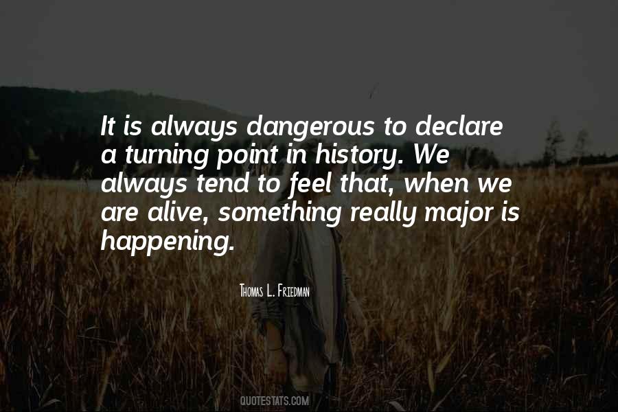 History Is Dangerous Quotes #1710834