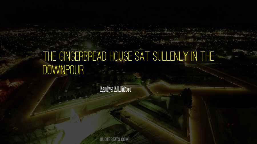 Gingerbread House Quotes #1572061