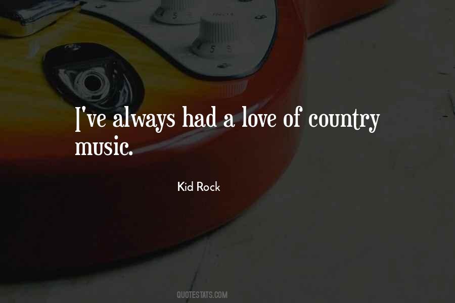 I Love Country Music Quotes #1199010