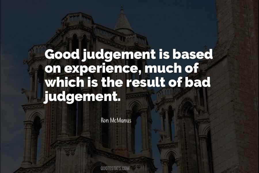 Experience Judgement Quotes #1523675