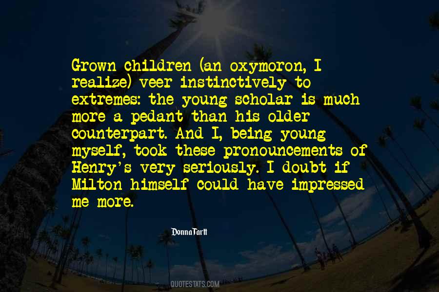 The Older I Get The More I Realize Quotes #719764