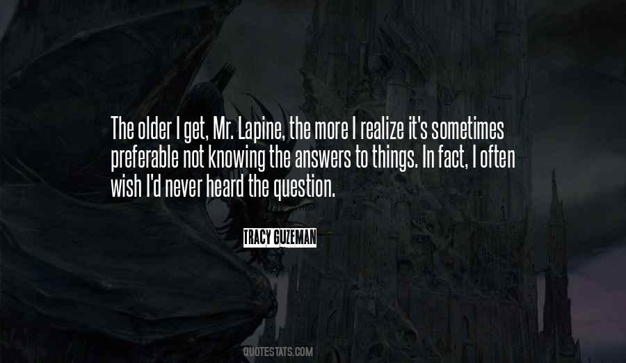 The Older I Get The More I Realize Quotes #907323