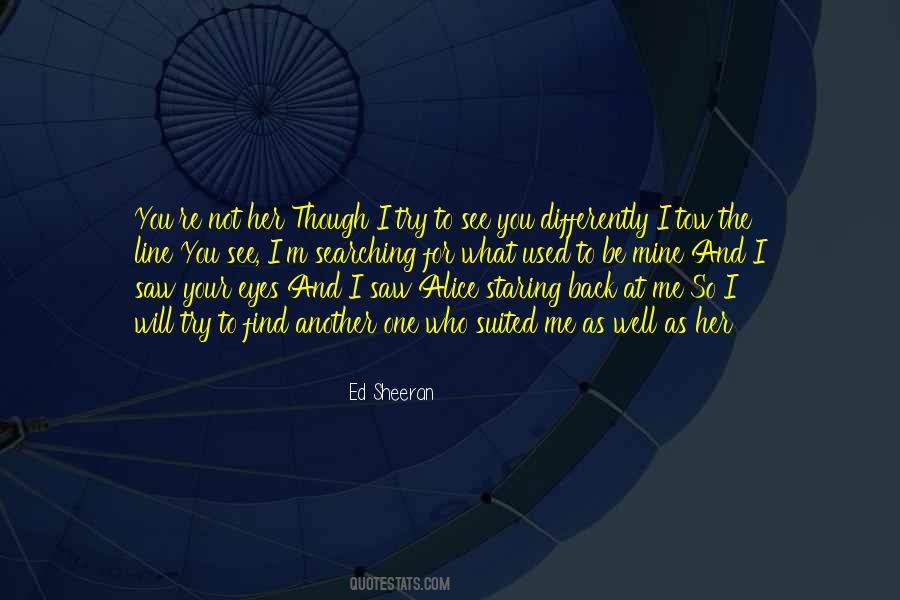 You Will Find The One Quotes #1614075