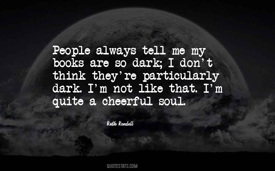 My Dark Soul Quotes #1812897