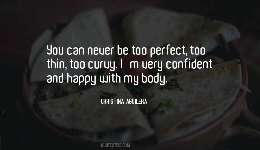 You Can Never Be Perfect Quotes #325617